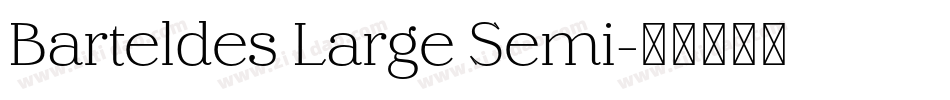 Barteldes Large Semi字体转换